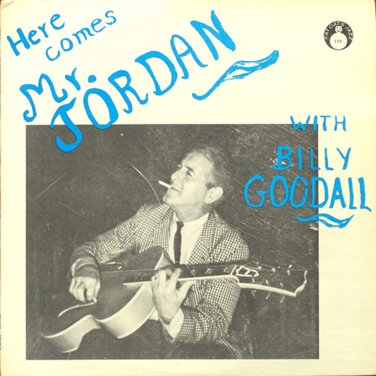 Steve Jordan (3) With Bill Goodall : Here Comes Mr. Jordan (LP, Album)