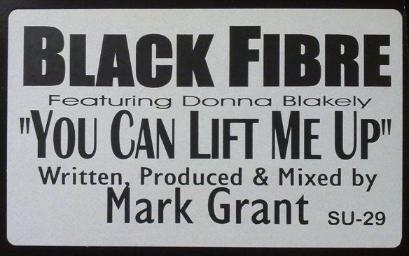 Black Fibre Featuring Donna Blakely : You Can Lift Me Up (12")