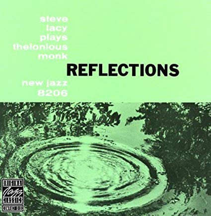 Steve Lacy : Reflections: Steve Lacy Plays Thelonious Monk (CD, Album, RE, RM)