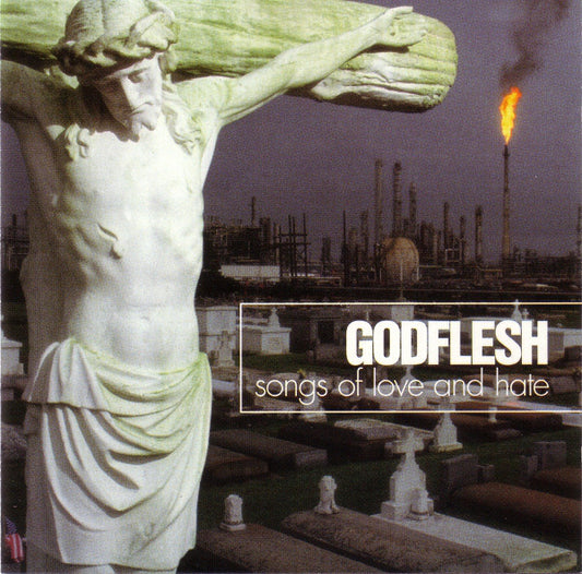 Godflesh : Songs Of Love And Hate (CD, Album, RE)