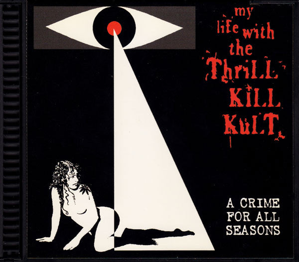 My Life With The Thrill Kill Kult : A Crime For All Seasons (CD, Album, Q-P)