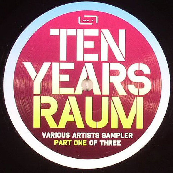 Various : Ten Years Raum - Sampler Part One Of Three (12",Sampler)