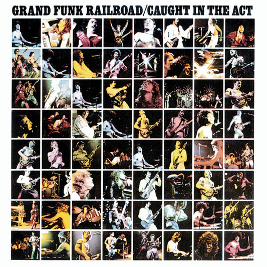 Grand Funk Railroad : Caught In The Act (CD, Album, RE, RM)