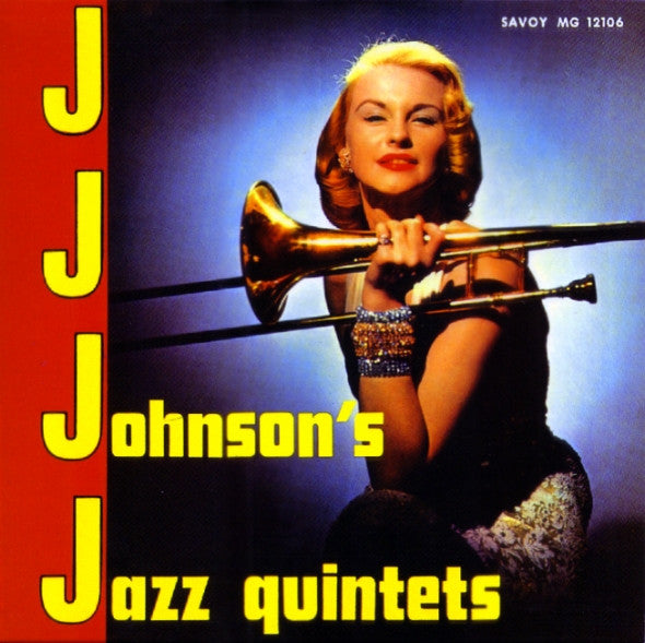 J.J. Johnson : J.J. Johnson's Jazz Quintets (CD, Album, Ltd, RE, RM, Pap)