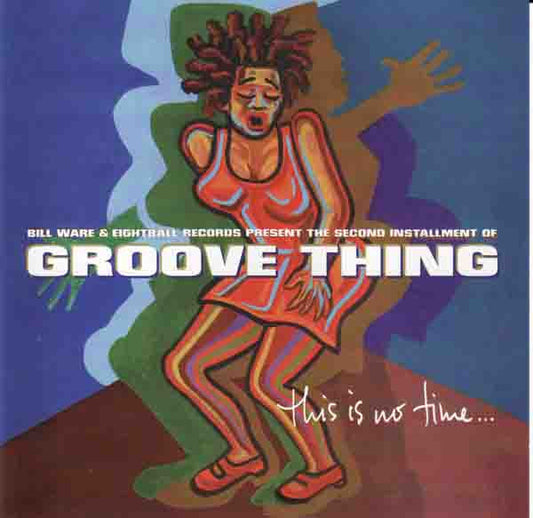 Groove Thing : This Is No Time... (CD, Album)