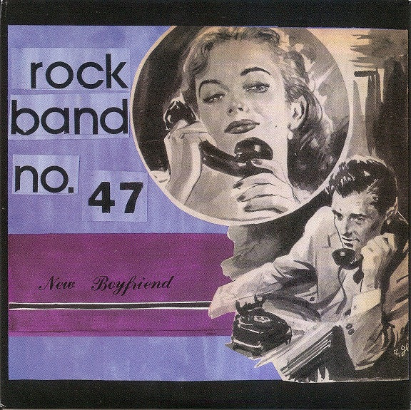 Rock Band No. 47 : New Boyfriend (7")