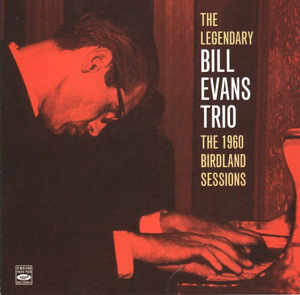 The Legendary Bill Evans Trio* : The 1960 Birdland Sessions (CD, Album, RE, Dig)