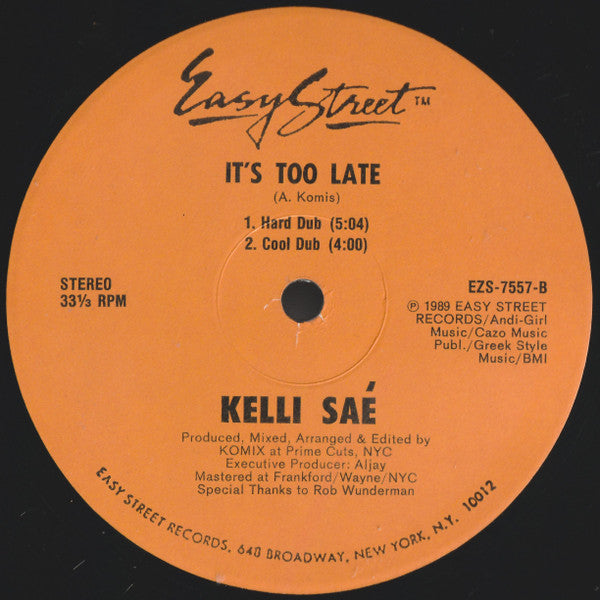 Kelli Saé* : It's Too Late (12")