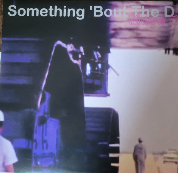 Move D : Something 'Bout The D (12",33 ⅓ RPM,45 RPM)
