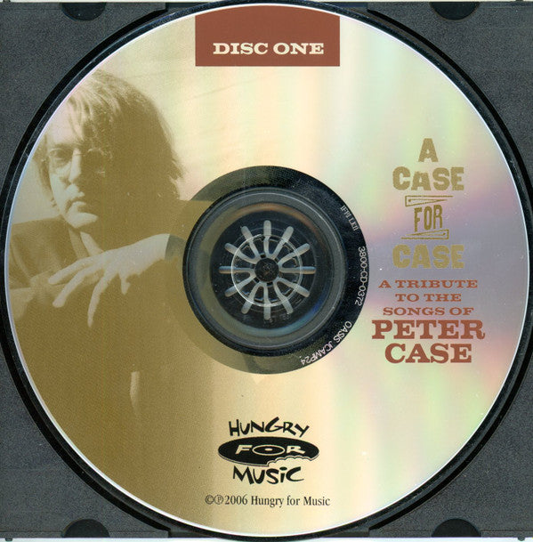 Various : A Case For Case (A Tribute To The Songs Of Peter Case) (3xCD, Album)