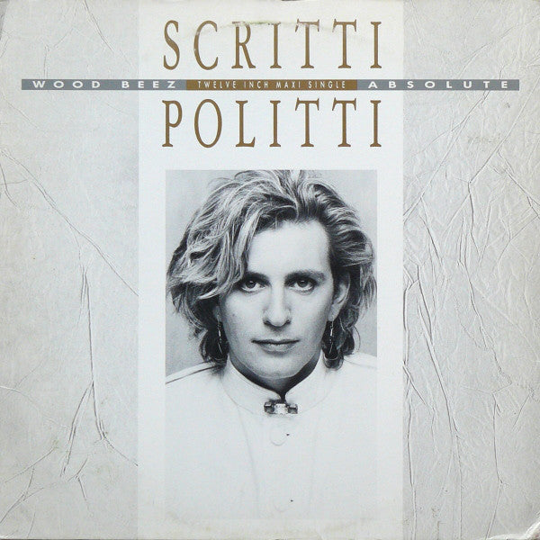 Scritti Politti : Wood Beez / Absolute (12", Maxi)