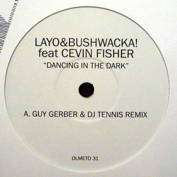 Layo & Bushwacka! Feat Cevin Fisher : Dancing In The Dark (12")