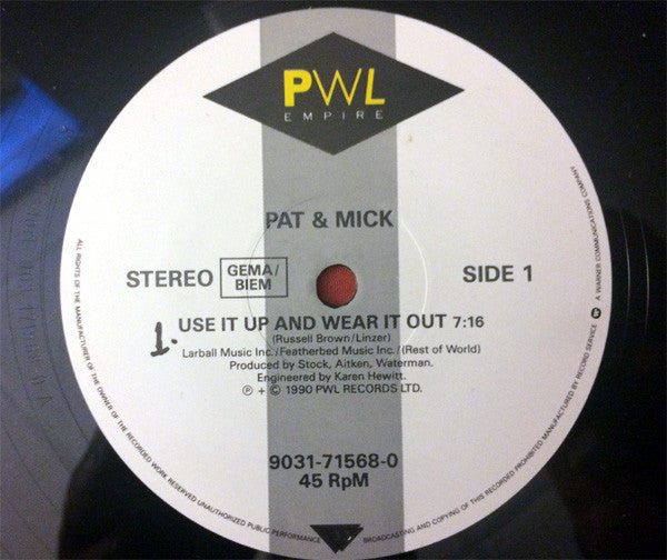 Pat & Mick : Use It Up And Wear It Out (12", Maxi)