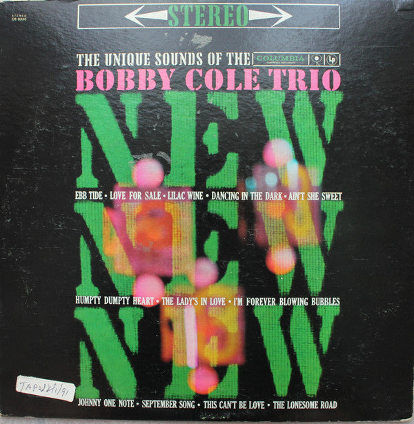 Bobby Cole Trio : New! New! New! The Unique Sound Of The Bobby Cole Trio (LP, Album)