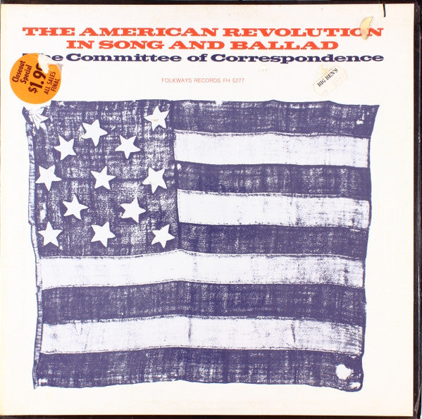 The Committee Of Correspondence : The American Revolution In Song And Ballad (LP)