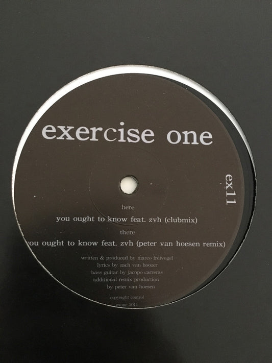 Exercise One Feat. Zach Van Hoozer : You Ought To Know (12")