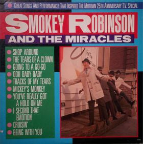 Smokey Robinson & The Miracles* : Great Songs And Performances That Inspired The Motown 25th Anniversary Television Special (LP, Comp)