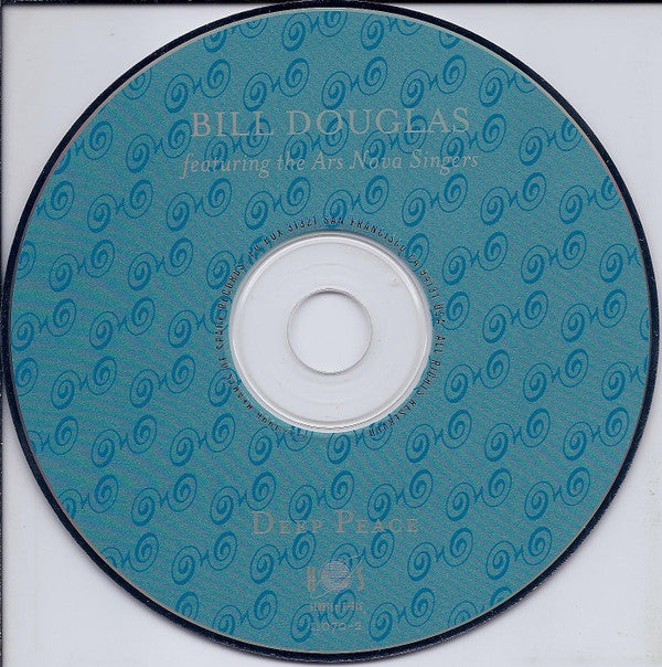 Bill Douglas Featuring The Ars Nova Singers : Deep Peace (CD, Album)
