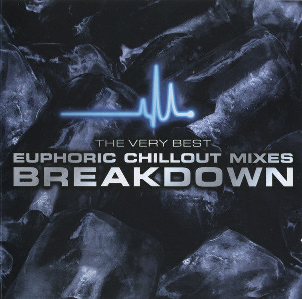 Various : The Very Best Euphoric Chillout Mixes Breakdown (2xCD, Comp, Mixed)