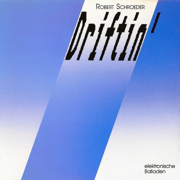 Robert Schroeder* : Driftin' (Elektronische Balladen) (CD, Album)