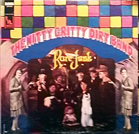 The Nitty Gritty Dirt Band* : Rare Junk (LP, Album, Mono)