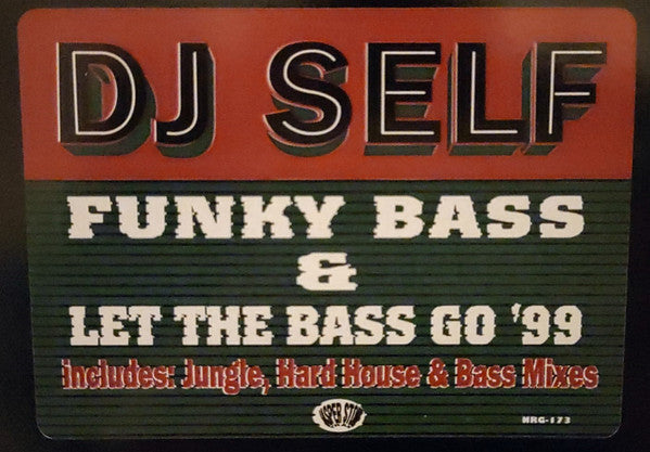 DJ Self : Funky Bass / Let The Bass Go '99 (12")