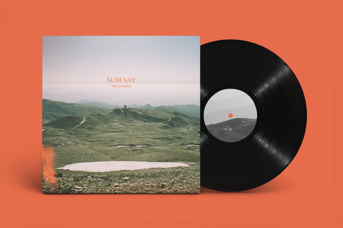 Sum Say - Like Yesterday 12" LP