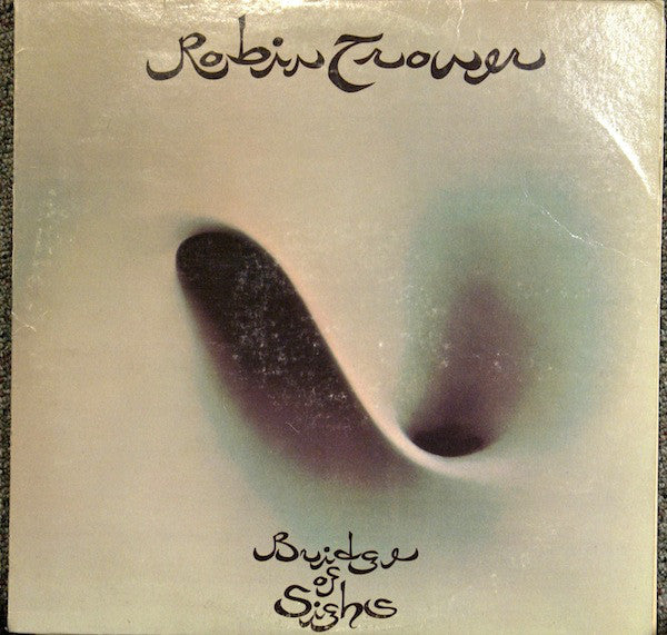 Robin Trower : Bridge Of Sighs (LP, Album)