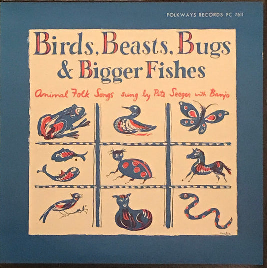 Pete Seeger : Birds, Beasts, Bugs & Bigger Fishes (LP, Album, RE)
