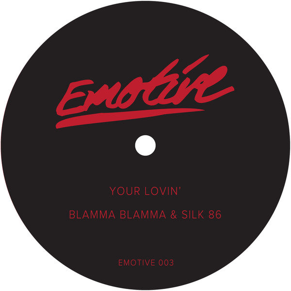 Blamma! Blamma! & Silk 86 : Your Lovin' / That Flow (12")
