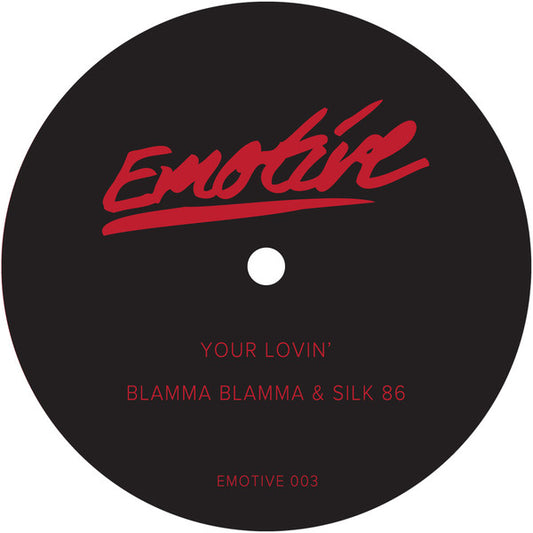 Blamma! Blamma! & Silk 86 : Your Lovin' / That Flow (12")