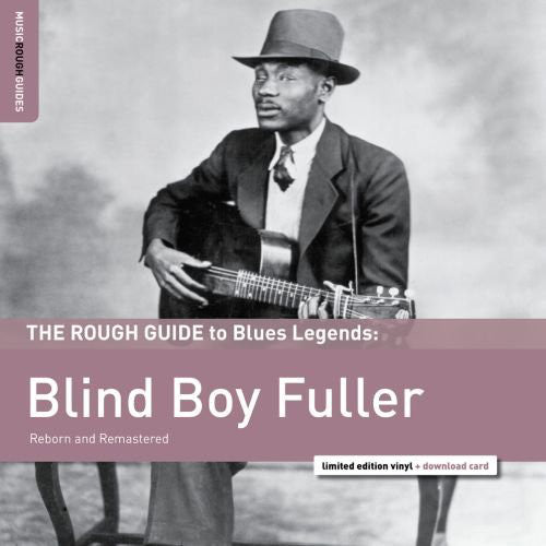 Blind Boy Fuller : The Rough Guide To Blues Legends: Blind Boy Fuller (Reborn And Remastered) (Compilation,Remastered)