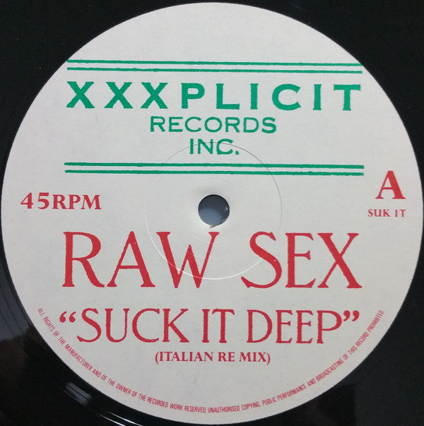 Raw Sex : Suck It Deep (12")