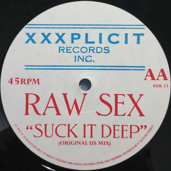 Raw Sex : Suck It Deep (12")