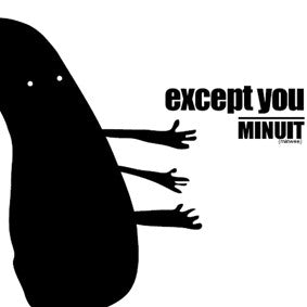 Minuit : Except You (12")