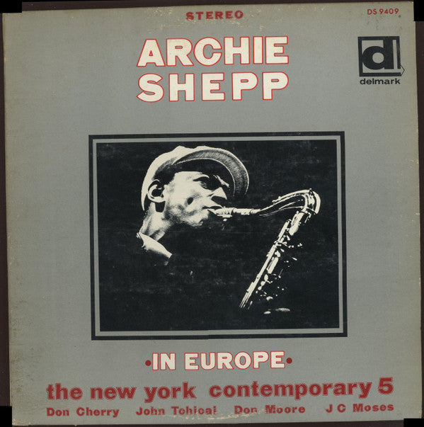 Archie Shepp With The New York Contemporary 5* : In Europe (LP, Album, RE)