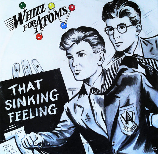 Whizz For Atoms : That Sinking Feeling (12")