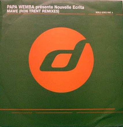 Papa Wemba Présente  Nouvelle Ecrita : Mawe (Ron Trent Remixes) (12")
