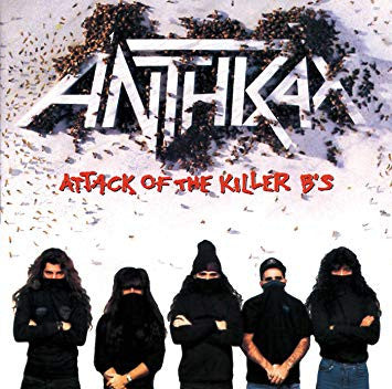 Anthrax : Attack Of The Killer B's (CD, Comp, RE, RP)