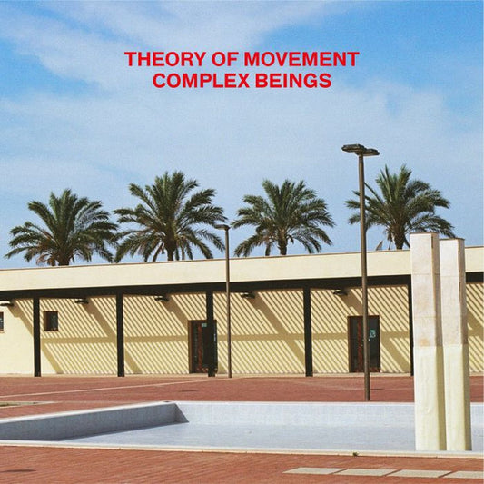 Theory Of Movement : Complex Beings (12")
