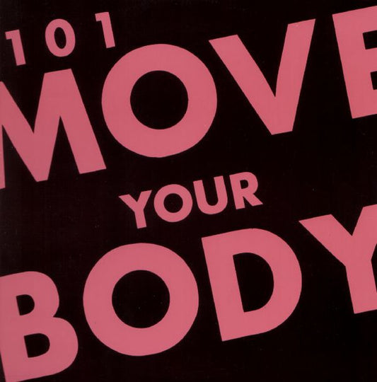 101 : Move Your Body (12", Maxi)