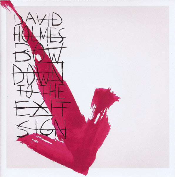 David Holmes : Bow Down To The Exit Sign (CD, Album)