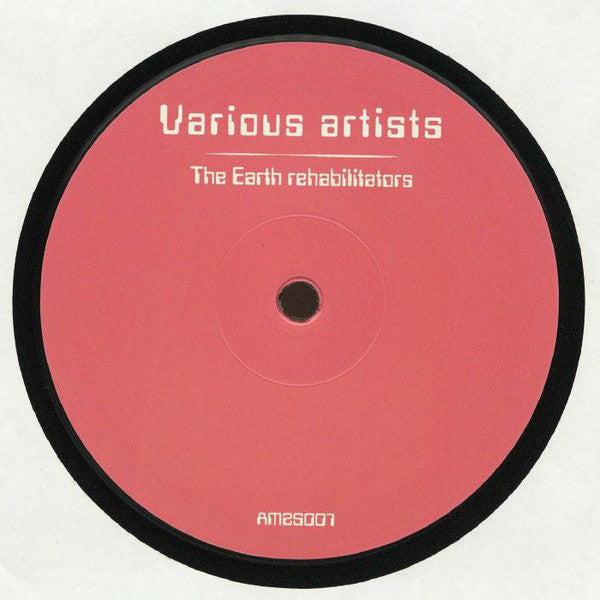 Various : The Earth Rehabilitators (12")