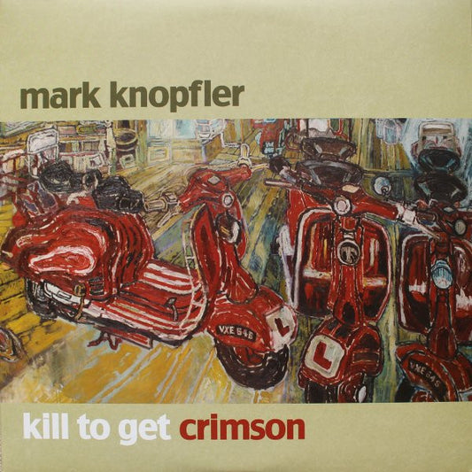 Mark Knopfler : Kill To Get Crimson (2xLP, Album, 180)