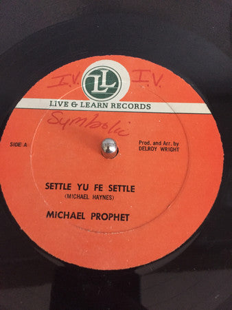 Michael Prophet : Settle Yu Fe Settle / Change Your Ways (12")