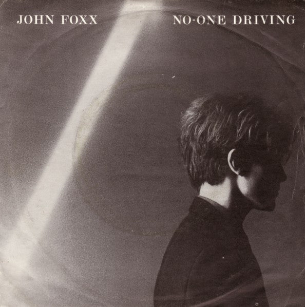 John Foxx : No-One Driving (7", Single, 2 T)