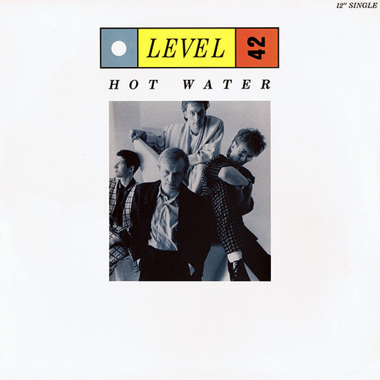 Level 42 : Hot Water (12", Single)