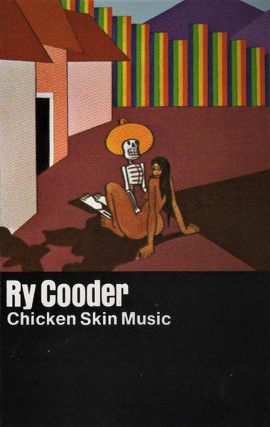 Ry Cooder : Chicken Skin Music (Cass, Album)