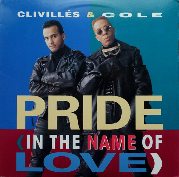 Clivillés & Cole : Pride (In The Name Of Love) (12")