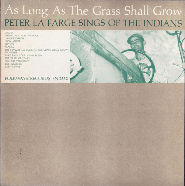 Peter LaFarge : As Long As The Grass Shall Grow (Peter La Farge Sings Of The Indians) (LP, Album, EP, Mono)